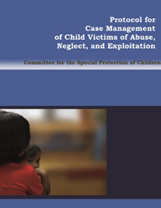 Protocol for Case Management of Child Victims of Abuse, Neglect, and Exploitation