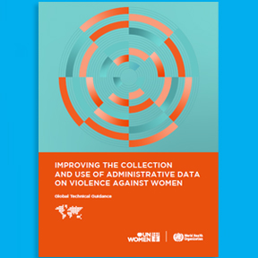 Improving The Collection and Use Of Administrative Data On Violence Against Women